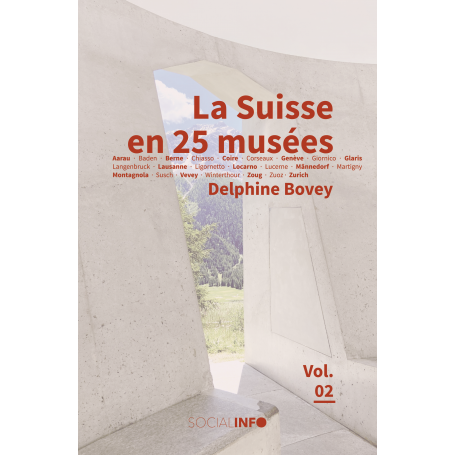 La Suisse en 25 musées. Vol. 2