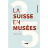 La Suisse en 25 Musées