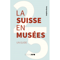 La Suisse en 25 Musées