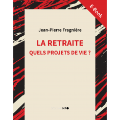 La retraite. Quels projets de vie ? (E-Book)