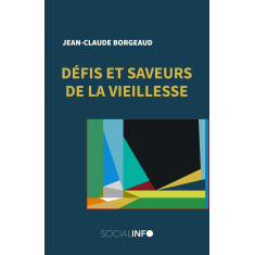 Défis et saveurs de la vieillesse